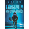 Longevity and Other Stories - Paperback