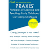 PRAXIS Principles of Learning and Teaching: PRAXIS 5621 - Free Online Tutoring - New 2020 Edition - The latest strategies to pass your exam. - Paperback