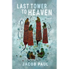 The Last Tower to Heaven - Paperback