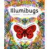 Illumibugs: Explore the World of Mini Beasts with Your Magic 3 Colour Lens - Hardcover