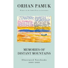 Memories of Distant Mountains: Illustrated Notebooks, 2009-2022 - Hardcover