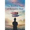 The Rootless Years of Benjamin Bird - Paperback