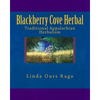 Blackberry Cove Herbal: Traditional Appalachian Herbalism (Full Color Version) - Paperback