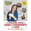 Kate the Chemist: The Awesome Book of Edible Experiments for Kids - Hardcover
