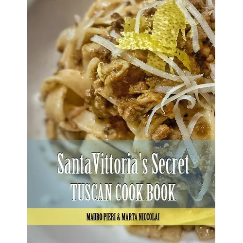 Cookbook Santa Vittoria: From Tuscany with Love - Paperback