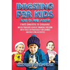 Investing for Kids Age 13 and Above: From Dreams to Dollars: Watch Your Kids Achieve Financial Freedom With These Outrageously Fun Savings and Investi - Hardcover