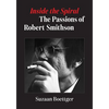 Inside the Spiral: The Passions of Robert Smithson - Paperback