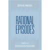 Rational Episodes: Logic for the Intermittently Reasonable - Paperback