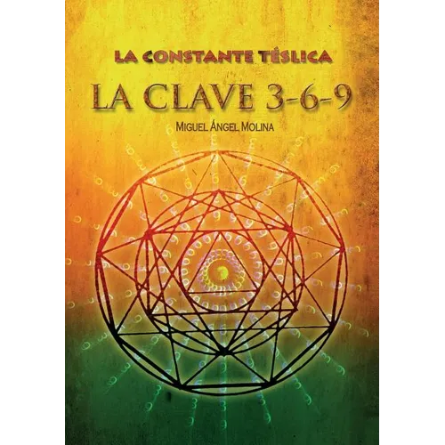 La constante télsica. La clave 3-6-9 - Paperback