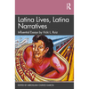 Latina Lives, Latina Narratives: Influential Essays by Vicki L. Ruiz - Paperback