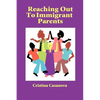 Reaching Out to Immigrant Parents - Paperback