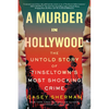 A Murder in Hollywood: The Untold Story of Tinseltown's Most Shocking Crime - Paperback