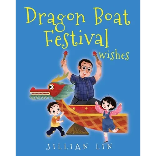 Dragon Boat Festival Wishes: Duanwu (Double Fifth) & Zongzi Chinese Festival Celebration - Paperback