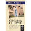 The Old Catholic Church - Paperback