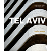 Tel Aviv: The White City: The White City - Hardcover