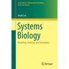 Systems Biology: Modeling, Analysis, and Simulation - Paperback