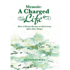 Memoir: A Charged Life: How a Woman Became an Electrician (Plus Other Things) - Hardcover