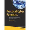 Practical Cyber Forensics: An Incident-Based Approach to Forensic Investigations - Paperback