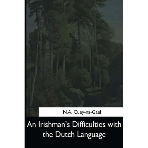 An Irishman's Difficulties with the Dutch Language - Paperback
