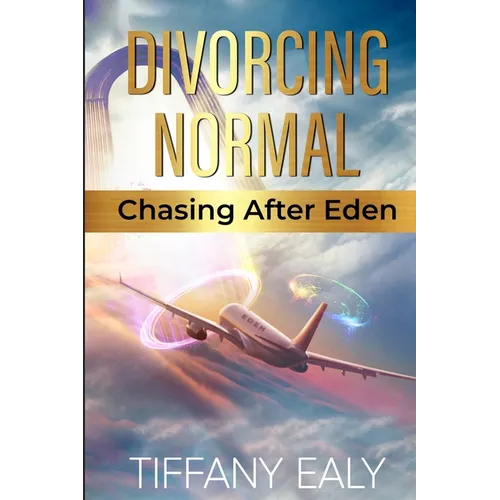 Divorcing Normal Chasing After Eden - Paperback