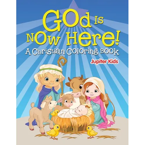 God is Now Here! (A Christian Coloring Book) - Paperback