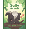 Sally the Skunk (Sally yung Skunk): A Dual-Language Book in Tagalog and English - Paperback