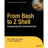 From Bash to Z Shell: Conquering the Command Line - Paperback