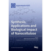 Synthesis, Applications and Biological Impact of Nanocellulose - Hardcover