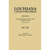 Louisiana Census Records.Volume II: Iberville, Natchitoches, Pointe Coupee, and Rapides Parishes, 1810 & 1820 - Paperback