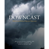 Downcast: Biblical and Medical Hope for Depression - Paperback