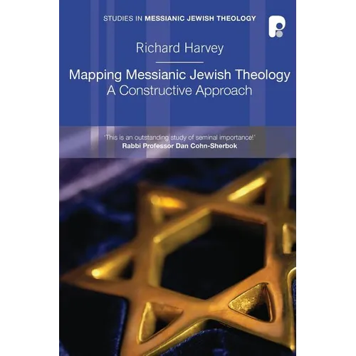Mapping Messianic Jewish Theology: A Constructive Approach - Paperback