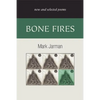 Bone Fires: New and Selected Poems - Paperback