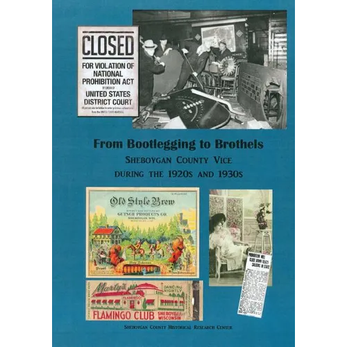 From Bootlegging to Brothels: Sheboygan County during the 1920s and 1930s - Paperback