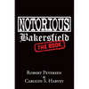 Notorious Bakersfield: The Book - Paperback