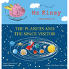 Mz Kissy Tells a Story of the Planets and the Space Visitor: When These Pigs Fly - Hardcover
