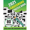 2021 Crossword Puzzle Book: 80 Large Print Crossword With Solution For Adults TO enjoy Their Leisure Time In Holiday With Friends And Relatives A - Paperback