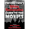 Trevor Lynch's White Nationalist Guide to the Movies - Hardcover