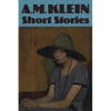 Short Stories: Collected Works of A.M. Klein - Paperback