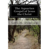 The Aquarian Gospel of Jesus the Christ - Paperback