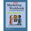 Marketing Workbook for Nonprofit Organizations: Develop the Plan - Paperback
