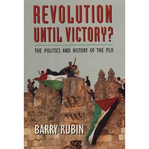 Revolution Until Victory?: The Politics and History of the PLO - Paperback