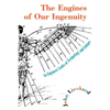 The Engines of Our Ingenuity: An Engineer Looks at Technology and Culture - Paperback