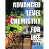 Advanced Level Chemistry For Life - Unit 1 - Paperback