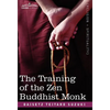 The Training of the Zen Buddhist Monk - Hardcover