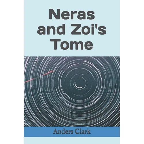 Neras and Zoi's Tome - Paperback