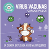 Virus Y Vacunas. La Ciencia Explicada a Los Más Pequeños / Viruses and Vaccines. Science Explained to the Little Ones - Hardcover