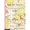 Empire Girls: the colonial heroine comes of age - Paperback