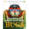 Everything You Need to Know about Bugs - Hardcover