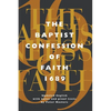 Baptist Confession of Faith 1689: Or the Second London Confession with Scripture Proofs (Revised) - Paperback