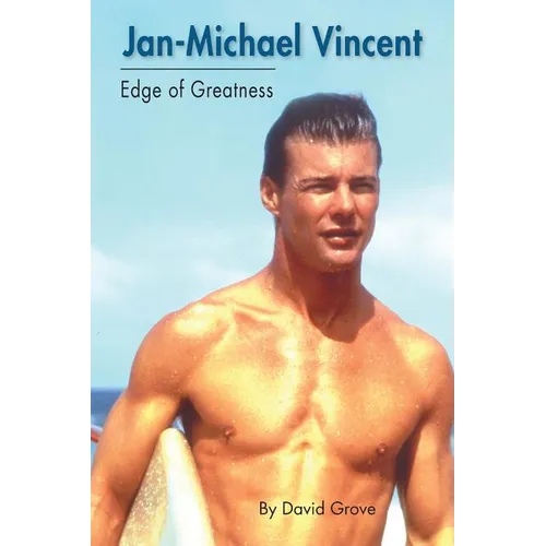 Jan-Michael Vincent: Edge of Greatness - Paperback
